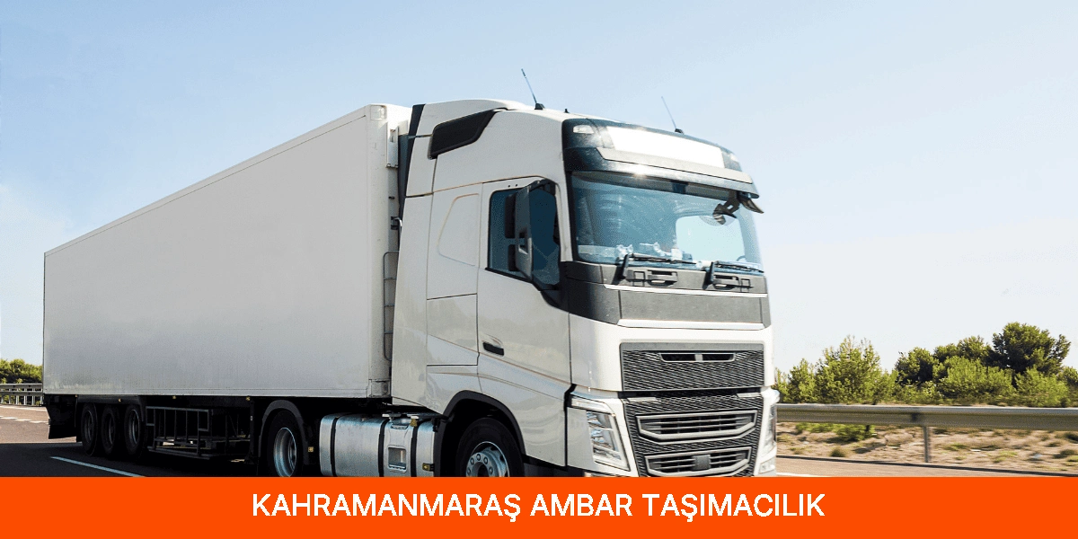 Kahramanmaraş Ambar Taşımacılık
